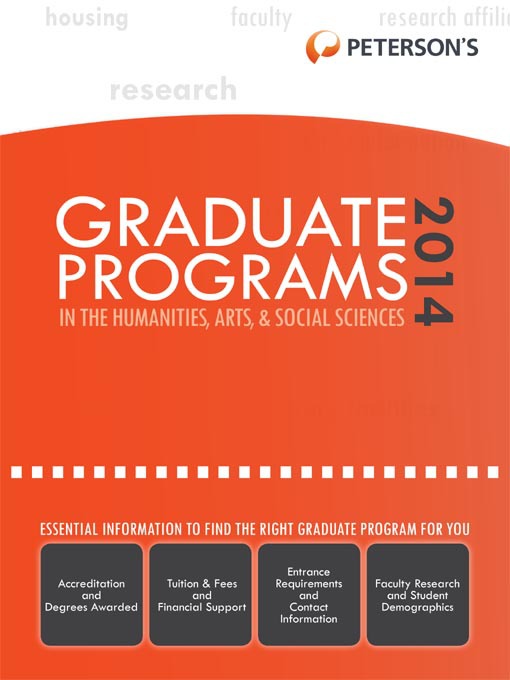 Title details for Graduate Programs in the Humanities, Arts & Social Sciences 2014 (Grad 2) by Peterson's - Available